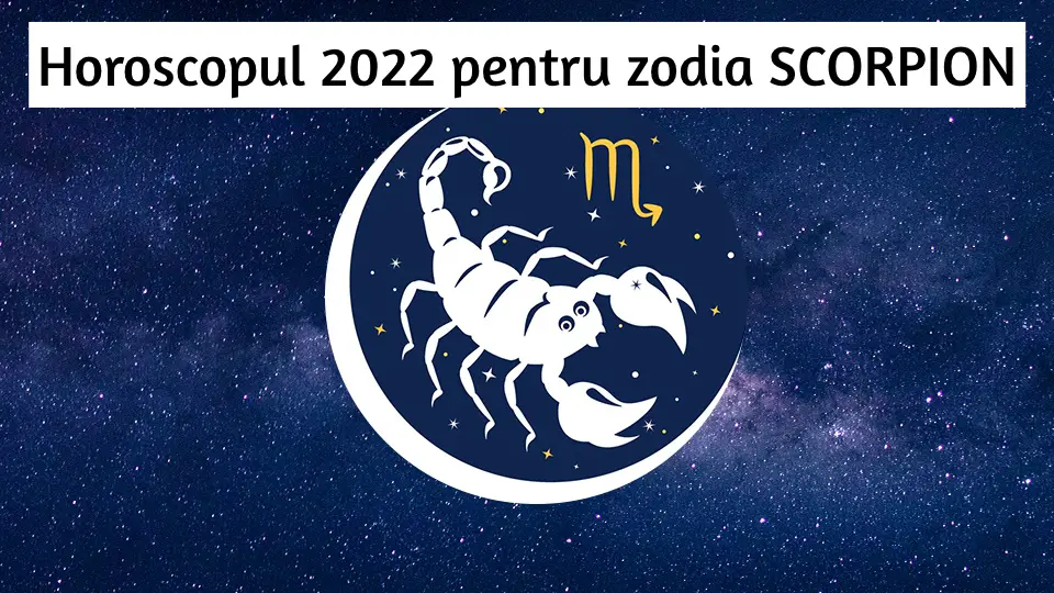 Horoscopul Anului Pentru Zodia Scorpion Se Deschid Portile