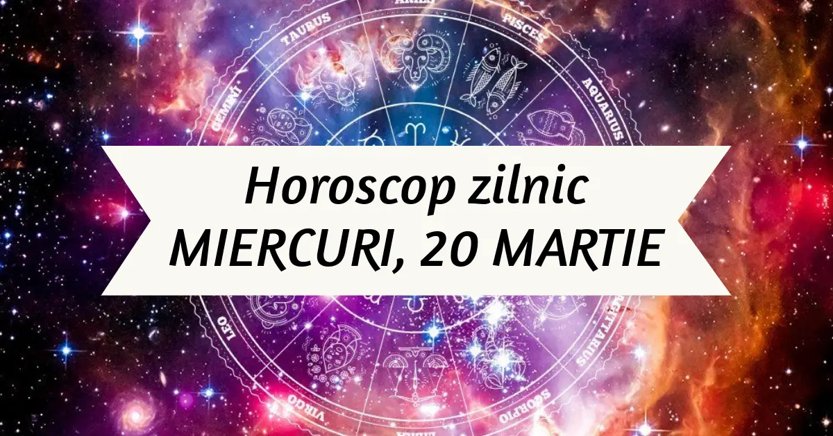 Horoscop Zilnic Miercuri Martie Avem Idei Bune Pentru Viitor