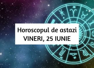 horoscop zilnic vineri 25 iunie