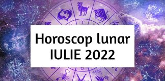 horoscopul lunii iulie 2022